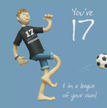League of Your Own 17th Birthday Card ESB460