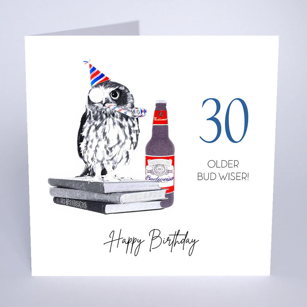 Older Bud Wiser 30 Birthday Card -Male Five Dollar KFL07