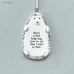 From East of India, a Hedgehog Hanger with words: A Little Hedge Hug From Me
