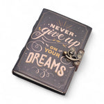 Never Give Up On Your Dreams Leather Notebook