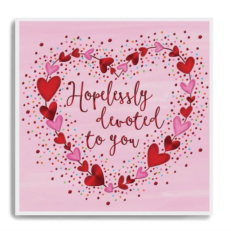 Hopelessly Devoted To You Hearts Valentines Card