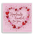 Hopelessly Devoted To You Hearts Valentines Card