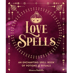 Love Spells Potions and Rituals Book