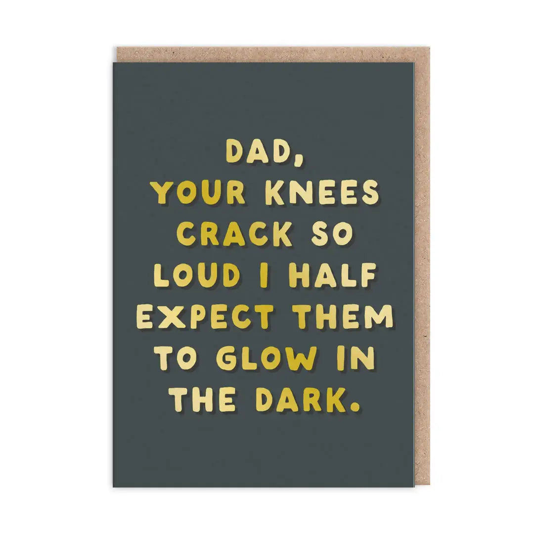 Dad - Glow In The Dark Knees Greeting Card