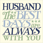Emma Bridgewater Best Days Are With You Husband Birthday Card