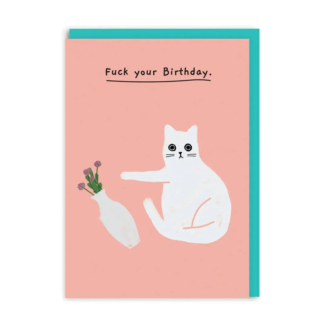 Fuck your Birthday cat greeting card