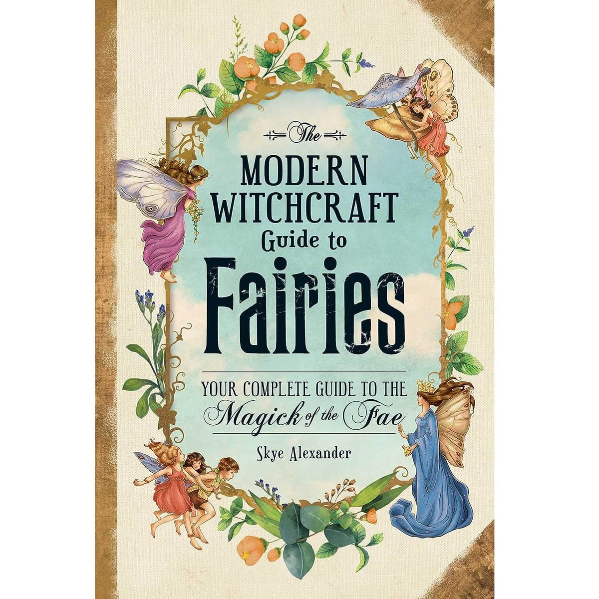 The Modern Witchcraft Guide to Fairies