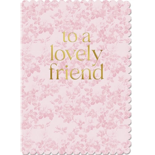 A Lovely Friend Pink Floral. WK116A